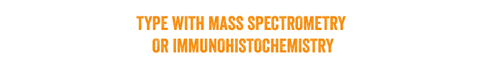 TYPE WITH MASS SPECTROMETRY